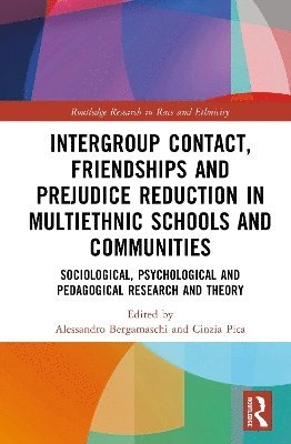 bokomslag Intergroup Contact, Friendships and Prejudice Reduction in Multiethnic Schools and Communities