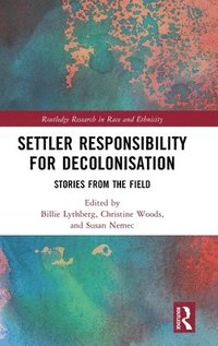 bokomslag Settler Responsibility for Decolonisation