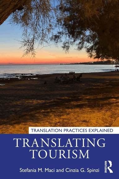 Stefania M. Maci, Cinzia G. Spinzi - Translating Tourism, Häftad