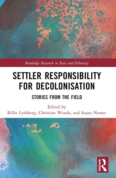 Billie Lythberg, Christine Woods, Susan Nemec - Settler Responsibility for Decolonisation, Häftad