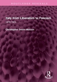 bokomslag Italy from Liberalism to Fascism