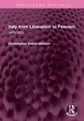 bokomslag Italy from Liberalism to Fascism