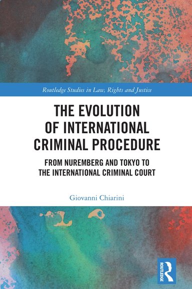 Giovanni Chiarini - Evolution of International Criminal Procedure, Inbunden