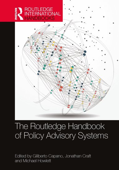 Giliberto Capano, Jonathan Craft, Michael Howlett - Routledge Handbook of Policy Advisory Systems, Inbunden