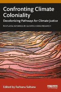 bokomslag Confronting Climate Coloniality