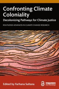 bokomslag Confronting Climate Coloniality