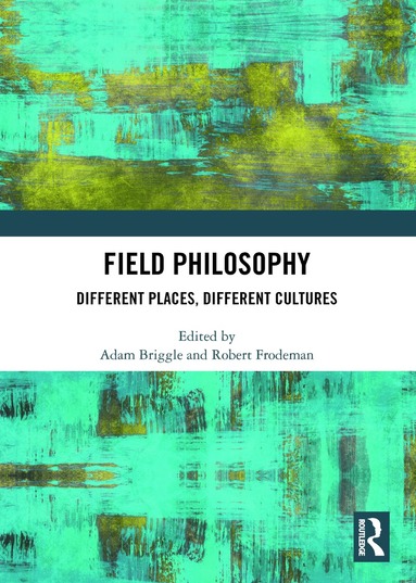 Robert Frodeman, Adam Briggle - Field Philosophy, Häftad