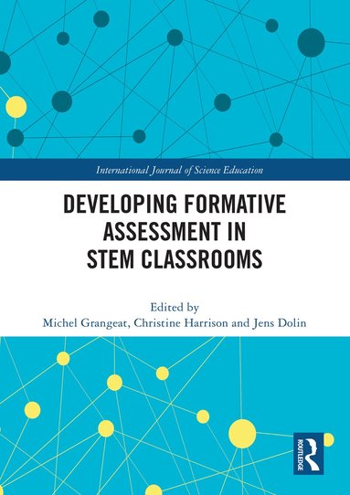 Michel Grangeat, Christine Harrison, Jens Dolin - Developing Formative Assessment in STEM Classrooms, Häftad