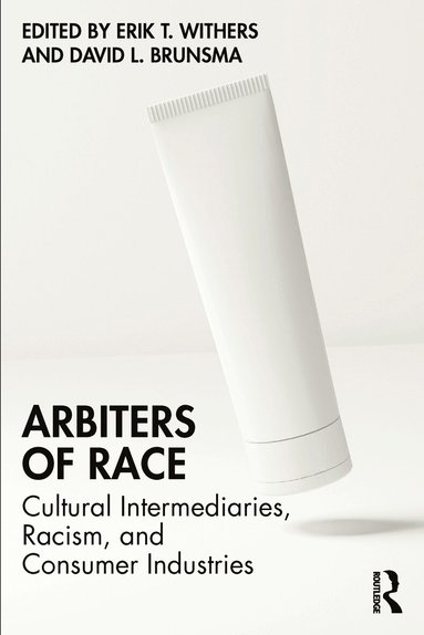 Erik T. Withers, David L. Brunsma - Arbiters of Race, Häftad