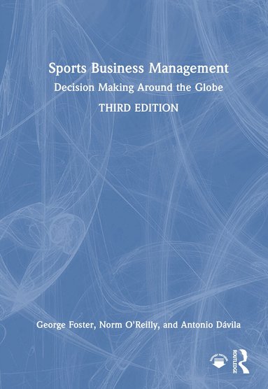 George Foster, Norm O'Reilly, Antonio Dávila - Sports Business Management, Inbunden