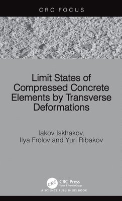 bokomslag Limit States of Compressed Concrete Elements by Transverse Deformations