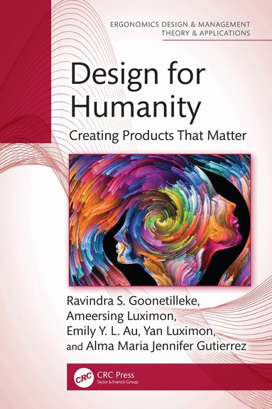 Ravindra S. Goonetilleke, Ameersing Luximon, Emily Y. L. Au, Yan Luximon, Alma Maria Jennifer A. Gutierrez - Design for Humanity, Inbunden