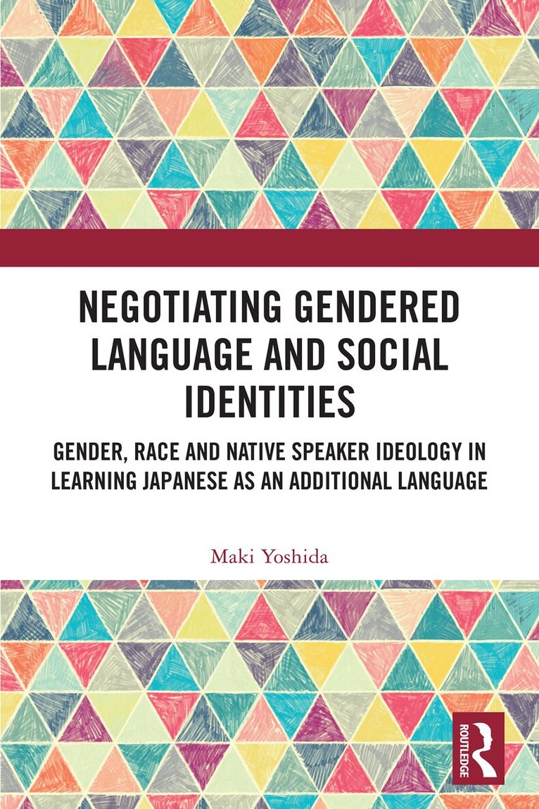 Maki Yoshida - Negotiating Gendered Language and Social Identities, Häftad