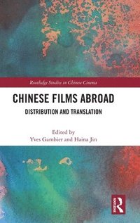 bokomslag Chinese Films Abroad