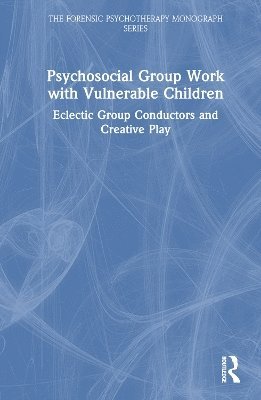 Psychosocial Group Work with Vulnerable Children 1