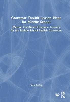 bokomslag Grammar Toolkit Lesson Plans for Middle School