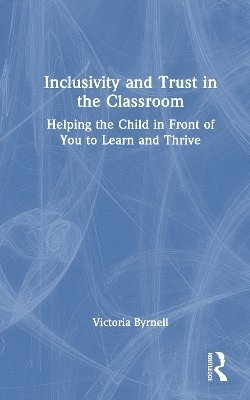 bokomslag Inclusivity and Trust in the Classroom