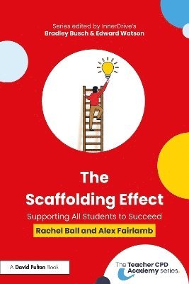 bokomslag The Scaffolding Effect: Supporting All Students to Succeed