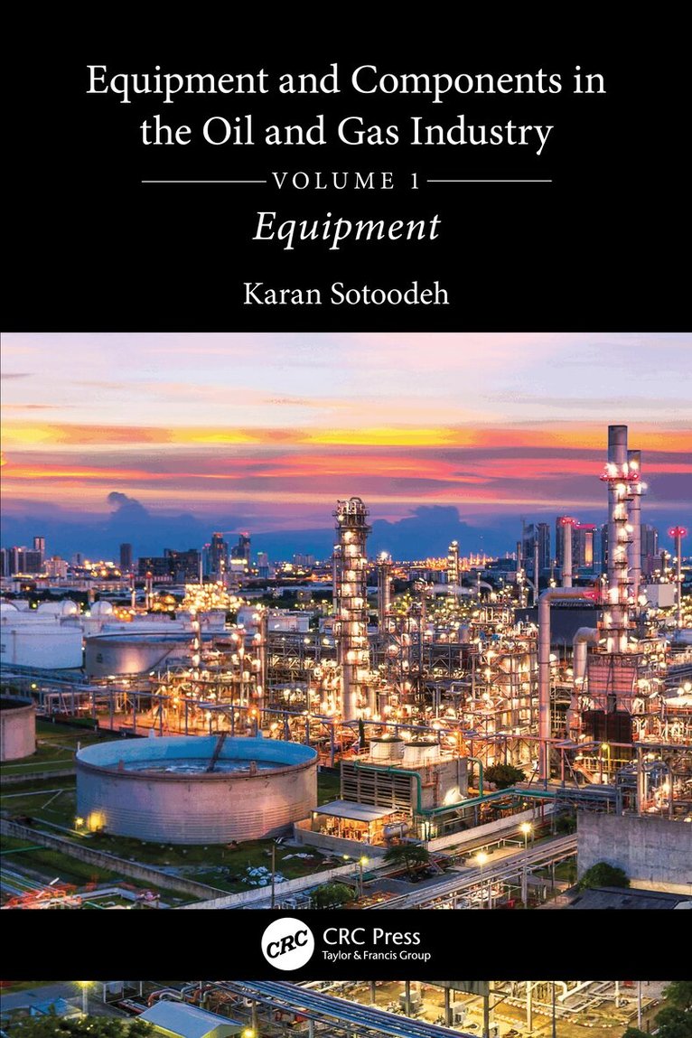 Karan Sotoodeh - Equipment and Components in the Oil and Gas Industry Volume 1, Häftad