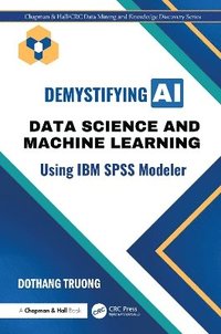 bokomslag Data Science and Machine Learning for Non-Programmers