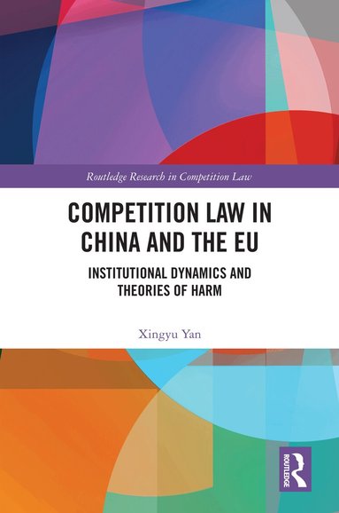 Xingyu Yan - Competition Law in China and the EU, Inbunden