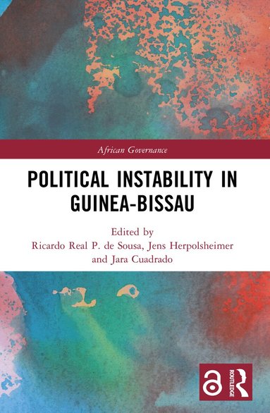 Ricardo Real P. de Sousa, Jens Herpolsheimer, Jara Cuadrado - Political Instability in Guinea-Bissau, Häftad
