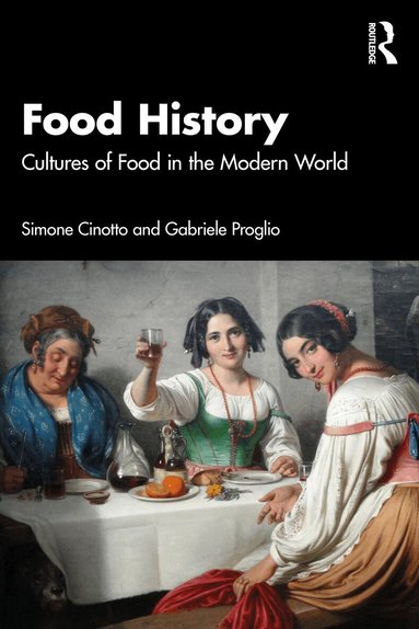 Simone Cinotto, Gabriele Proglio - Food History, Häftad