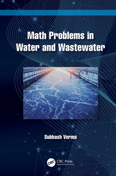 Subhash Verma - Math Problems in Water and Wastewater, Inbunden