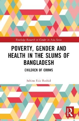bokomslag Poverty, Gender and Health in the Slums of Bangladesh