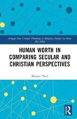 Human Worth in Comparing Secular and Christian Perspectives 1