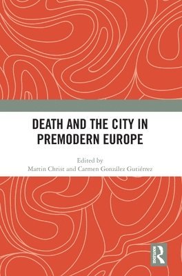 bokomslag Death and the City in Premodern Europe