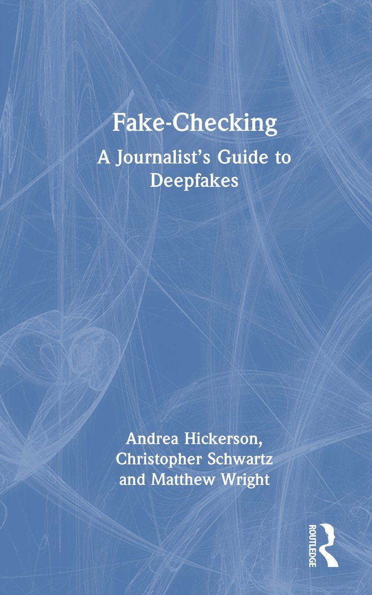 Andrea Hickerson, Christopher Schwartz, Matthew Wright - Fake-Checking, Inbunden