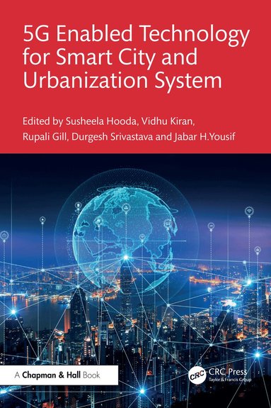 Susheela Hooda, Vidhu Kiran, Rupali Gill, Durgesh Srivastava, Jabar H. Yousif - 5G Enabled Technology for Smart City and Urbanization System, Häftad