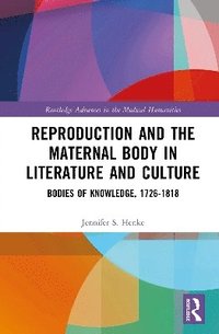 bokomslag Reproduction and the Maternal Body in Literature and Culture