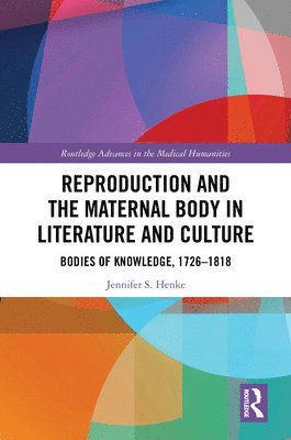 bokomslag Reproduction and the Maternal Body in Literature and Culture