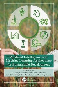 bokomslag Artificial Intelligence and Machine Learning Applications for Sustainable Development