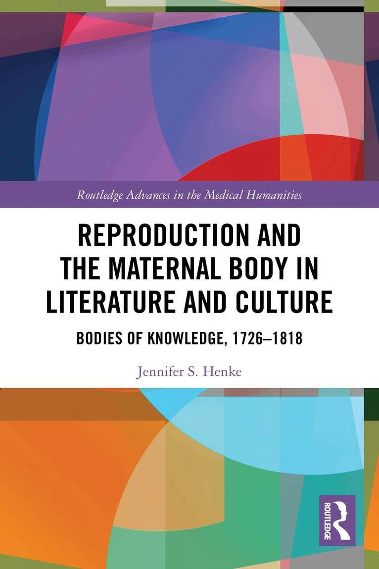 Jennifer S. Henke - Reproduction and the Maternal Body in Literature and Culture, Häftad