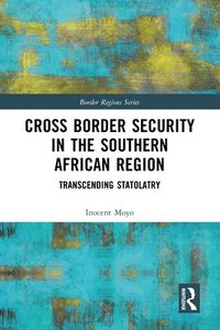 bokomslag Cross Border Security in the Southern African Region