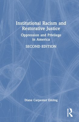 Institutional Racism and Restorative Justice 1