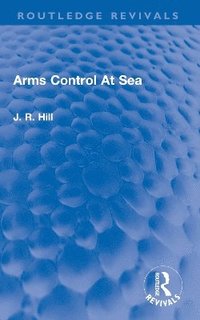 bokomslag Arms Control At Sea