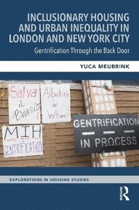 bokomslag Inclusionary Housing and Urban Inequality in London and New York City