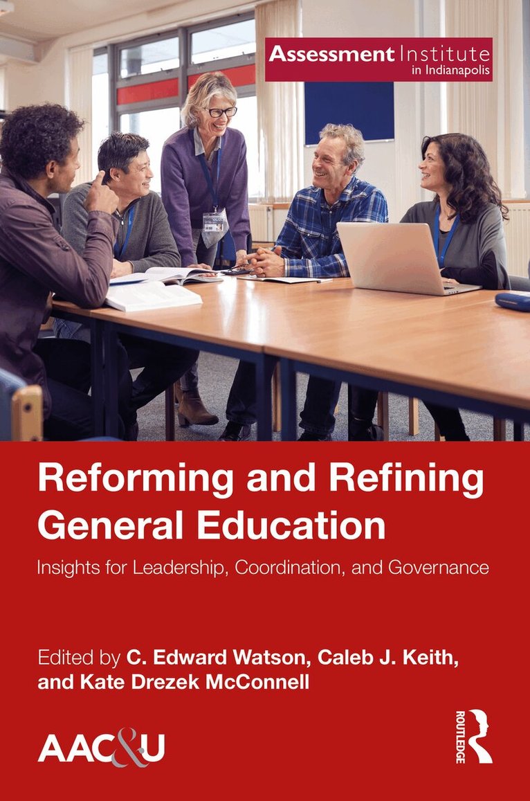 C. Edward Watson, Caleb J. Keith, Kate ezek McConnell - Reforming and Refining General Education, Inbunden. Tillgänglighet: Kommande