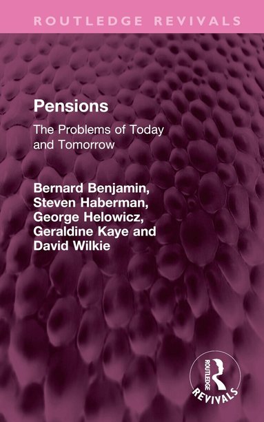 Bernard Benjamin, Steven Haberman, George Helowicz, Geraldine Kaye, David Wilkie - Pensions, Inbunden