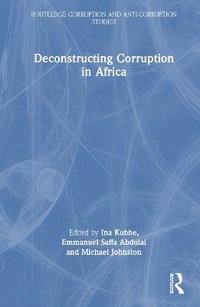 bokomslag Deconstructing Corruption in Africa