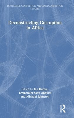 bokomslag Deconstructing Corruption in Africa