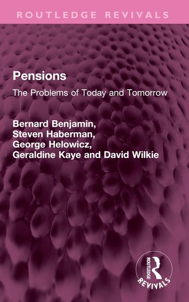 Bernard Benjamin, Steven Haberman, George Helowicz, Geraldine Kaye, David Wilkie - Pensions, Häftad