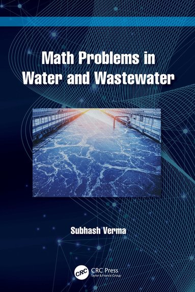 Subhash Verma - Math Problems in Water and Wastewater, Häftad