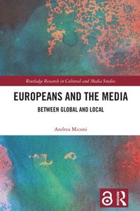 bokomslag Europeans and the Media