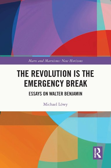 Michael Löwy - Revolution is the Emergency Break, Inbunden