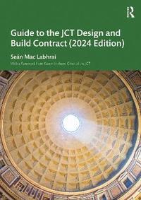 bokomslag Guide to the JCT Design and Build Contract - 2024 Edition